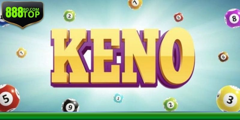 Keno xổ số nhanh là hình thức quay thưởng độc đáo