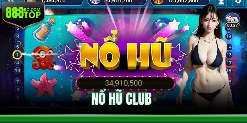 Nổ Hũ Club 888Top – Tham Gia Slot Rinh Jackpot Khủng