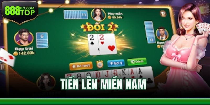 Hướng Dẫn Cách Chơi Tiến Lên Miền Nam 888Top Chi Tiết